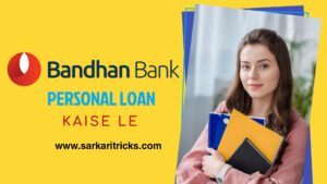 Bandhan bank personal loan kaise le