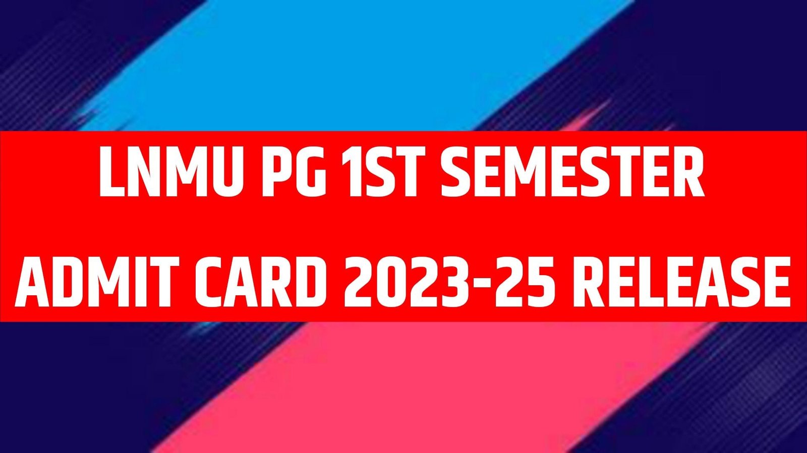 Lnmu PG 1st Semester admit card 2023-25