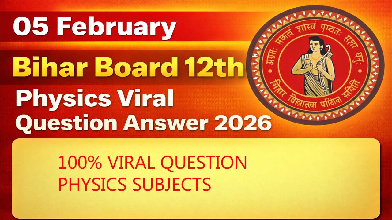 05 February Bihar Board 12th Physics Viral Question Answer 2026
