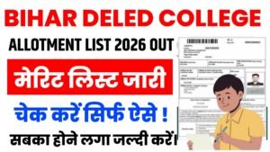 Bihar Deled College Allotment List 2026